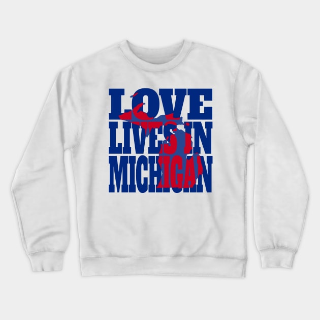 Love Lives in Michigan Crewneck Sweatshirt by DonDota